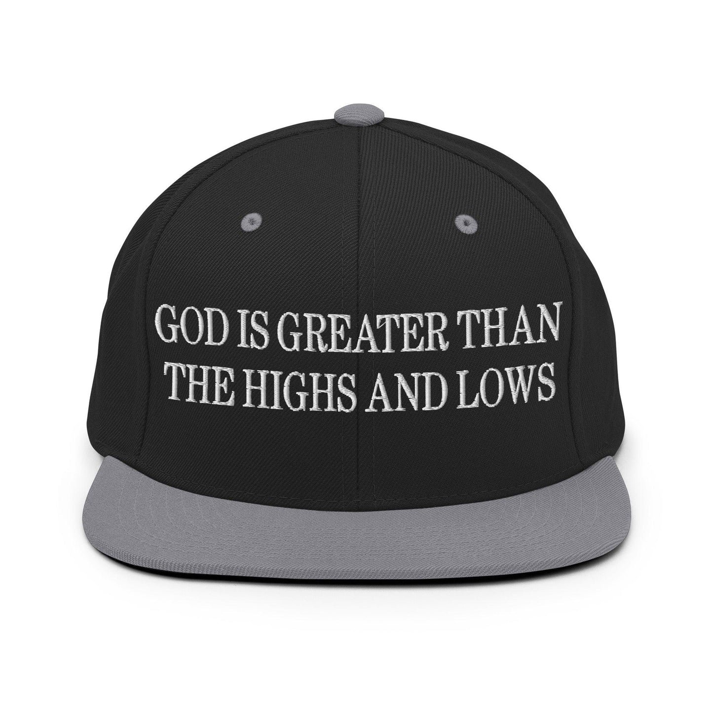 God is Greater than the Highs and Lows Embroidered Flat Bill Brim Snapback Hat - Black/ Silver
