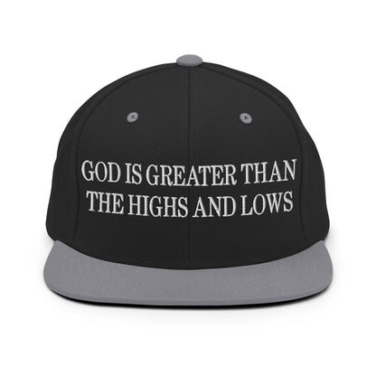 God is Greater than the Highs and Lows Embroidered Flat Bill Brim Snapback Hat - Black/ Silver