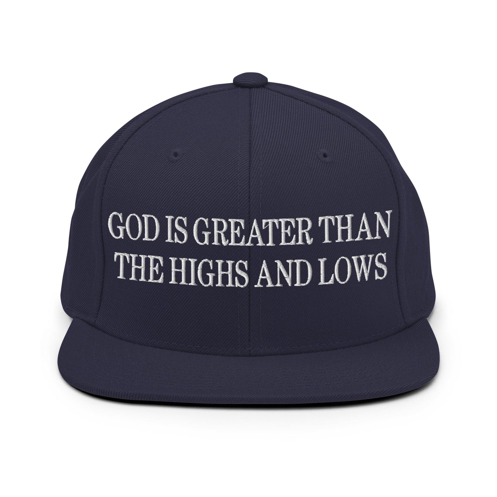 God is Greater than the Highs and Lows Embroidered Flat Bill Brim Snapback Hat - Navy