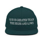 God is Greater than the Highs and Lows Embroidered Flat Bill Brim Snapback Hat - Spruce