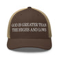 God is Greater than the Highs and Lows Embroidered Mesh Trucker Hat - Brown/ Khaki