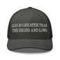 God is Greater than the Highs and Lows Embroidered Mesh Trucker Hat - Charcoal
