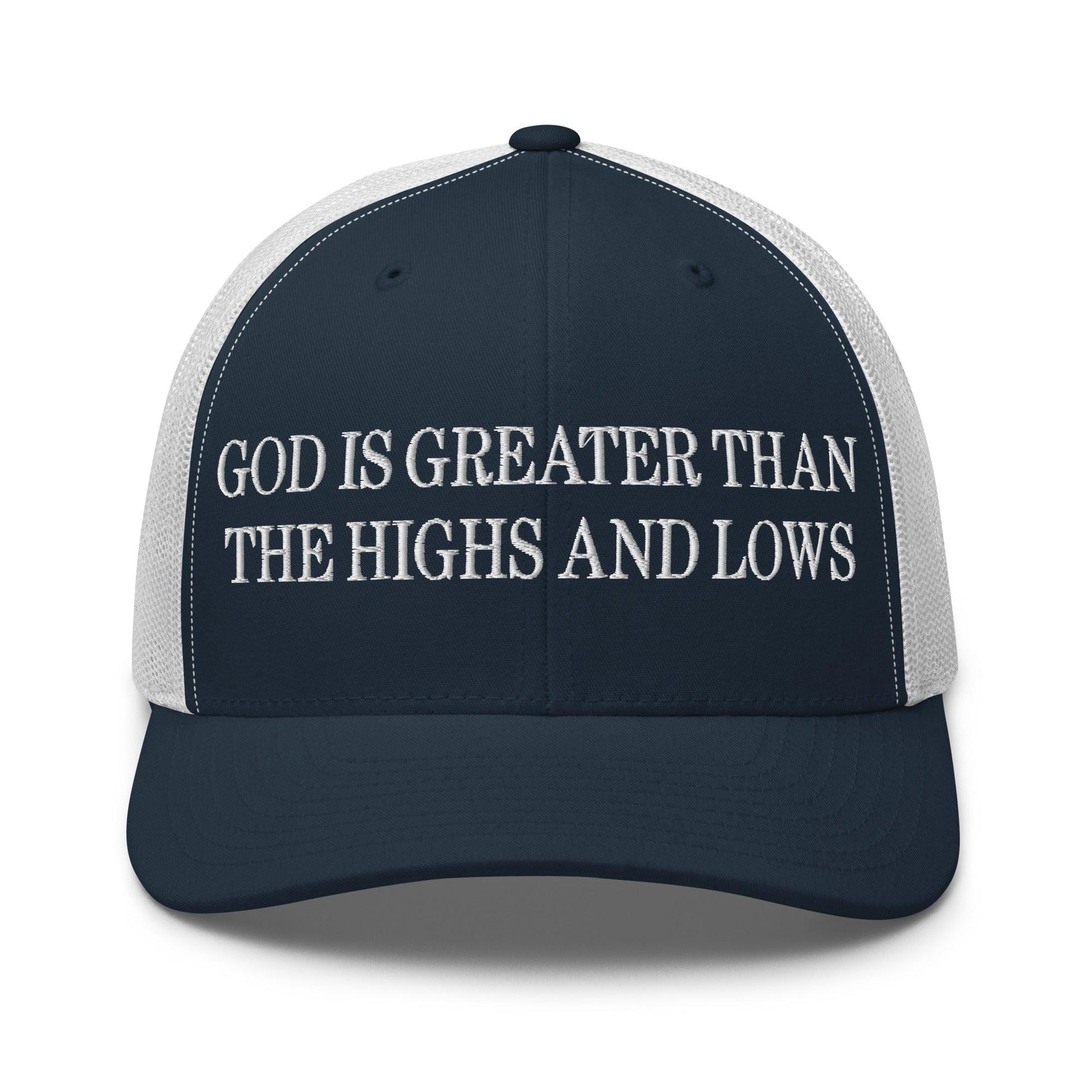 God is Greater than the Highs and Lows Embroidered Mesh Trucker Hat - Navy/ White