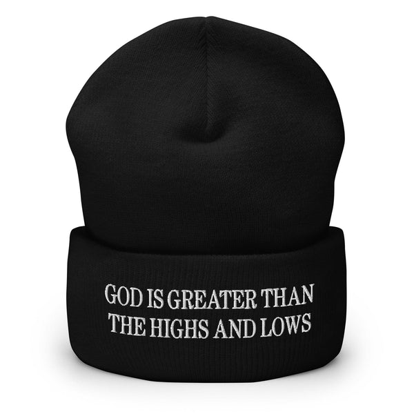 God is Greater than the Highs and Lows Embroidered Knit Cuffed Beanie - Black