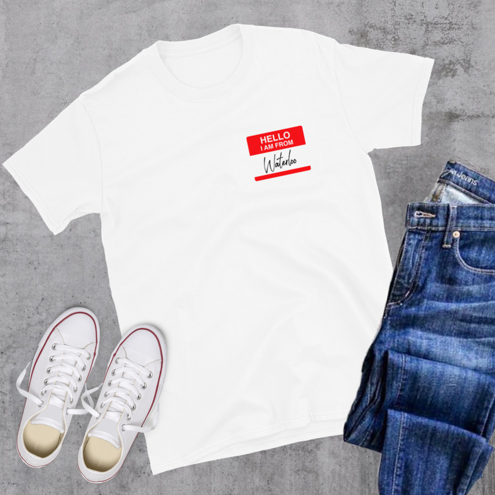Hello I’m From Waterloo Tee