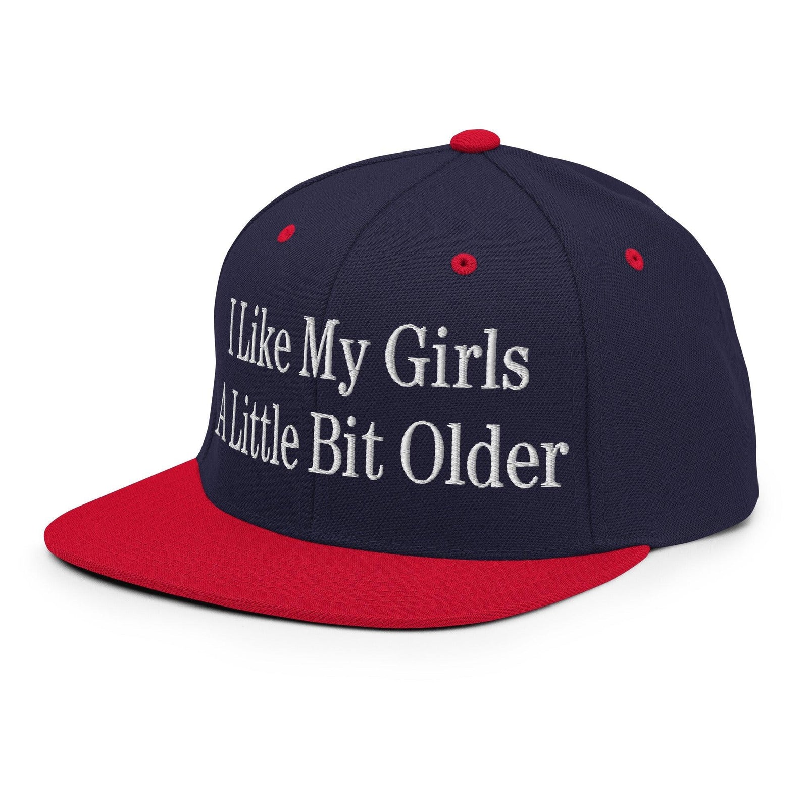 I Like My Girls a Little Bit Older Embroidered Flat Bill Brim Snapback Hat