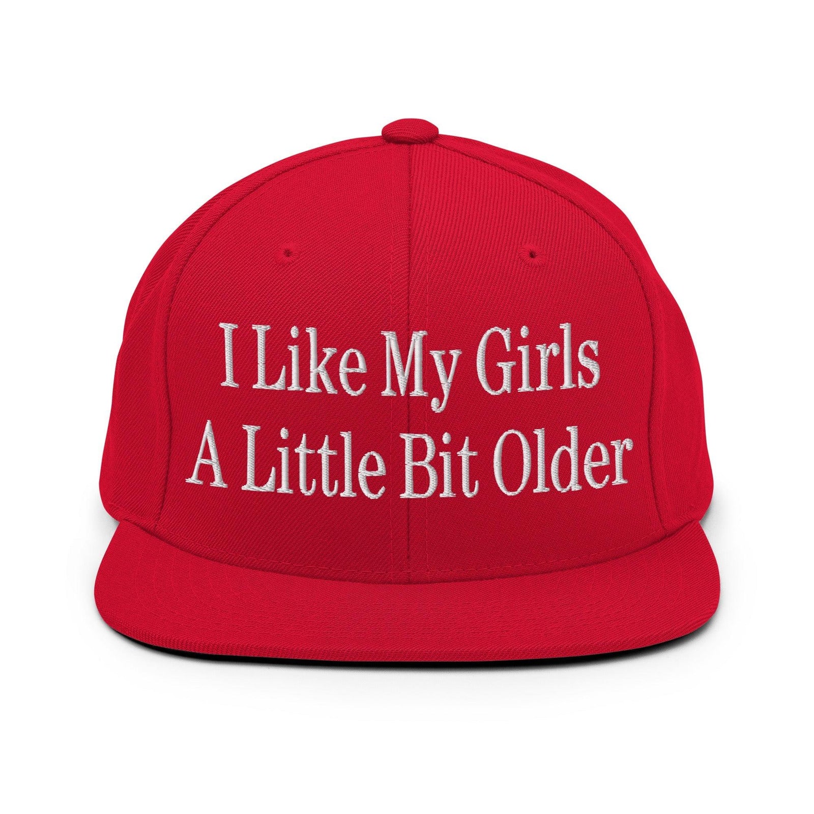 I Like My Girls a Little Bit Older Embroidered Flat Bill Brim Snapback Hat - Red
