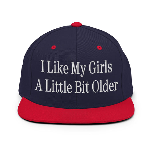 I Like My Girls a Little Bit Older Embroidered Flat Bill Brim Snapback Hat - Navy/ Red