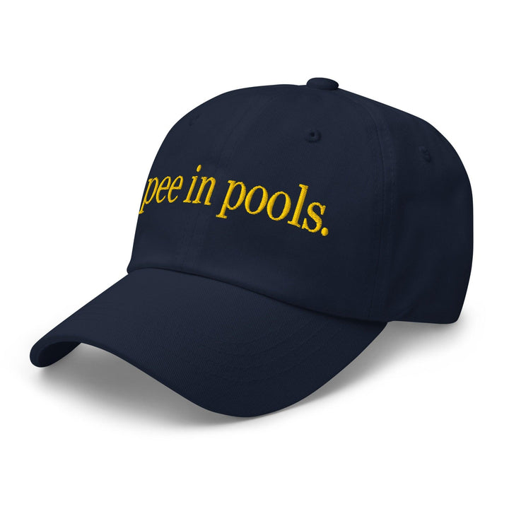 I Pee in Pools Embroidered Dad Hat