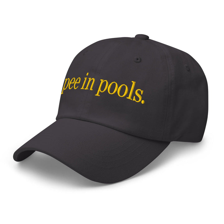 I Pee in Pools Embroidered Dad Hat
