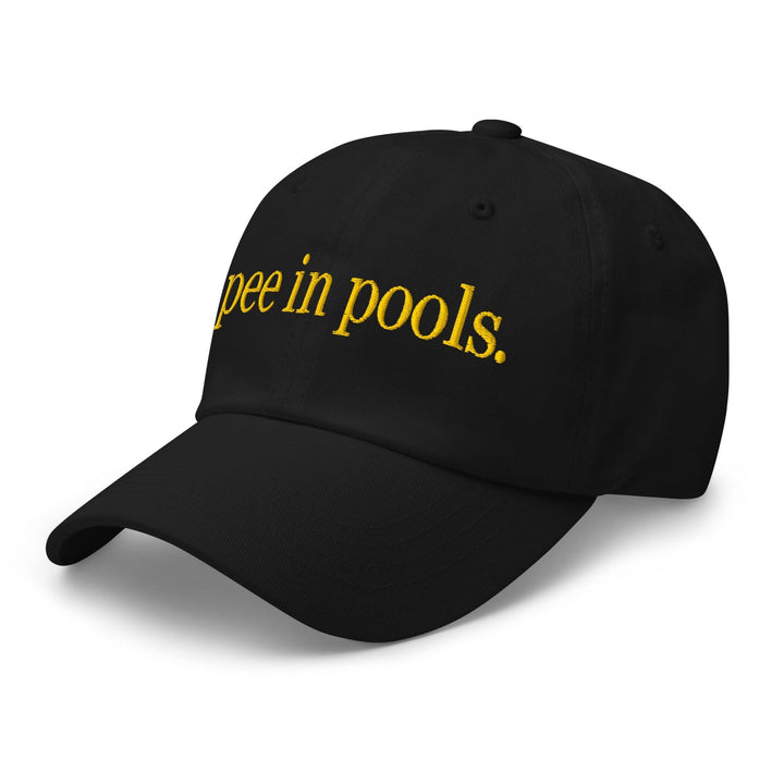 I Pee in Pools Embroidered Dad Hat