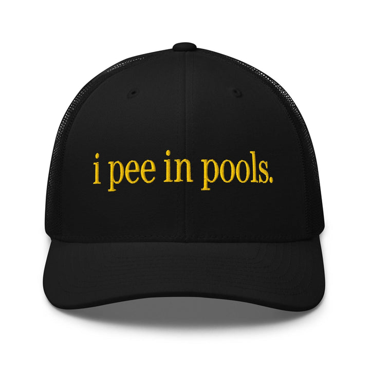 I Pee in Pools Embroidered Mesh Trucker Hat - Black