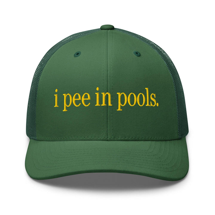 I Pee in Pools Embroidered Mesh Trucker Hat - Evergreen