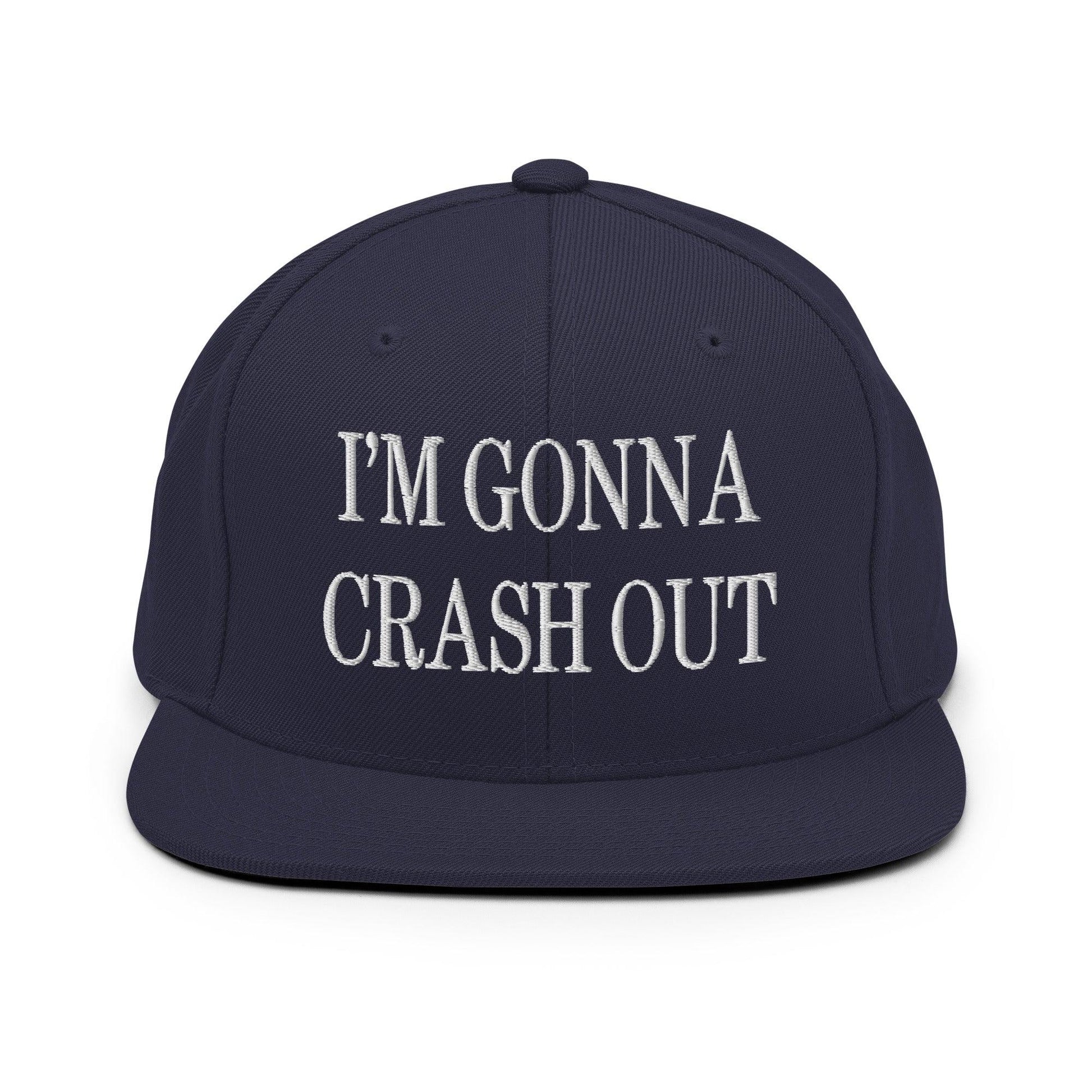 I’m Gonna Crash Out Embroidered Flat Bill Brim Snapback Hat - Navy