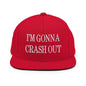 I’m Gonna Crash Out Embroidered Flat Bill Brim Snapback Hat - Red