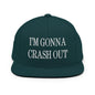 I’m Gonna Crash Out Embroidered Flat Bill Brim Snapback Hat - Spruce