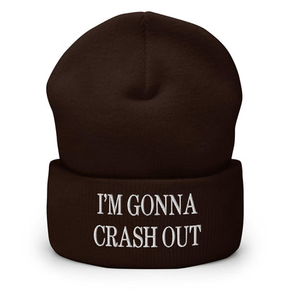 I’m Gonna Crash Out Embroidered Knit Cuffed Beanie - Brown