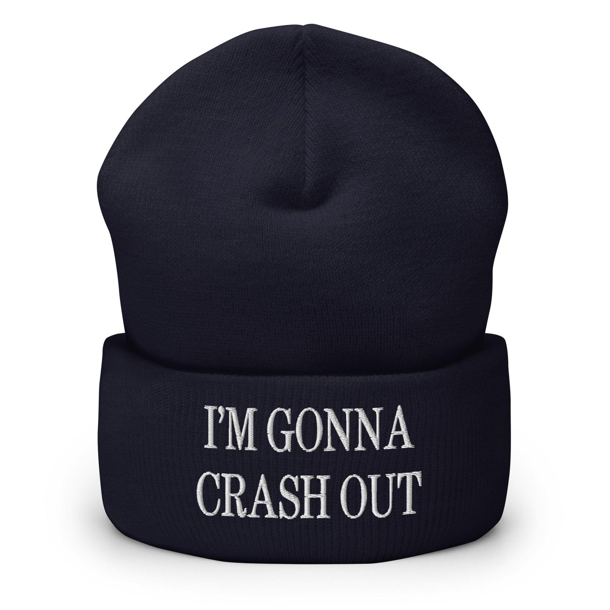 I’m Gonna Crash Out Embroidered Knit Cuffed Beanie - Navy
