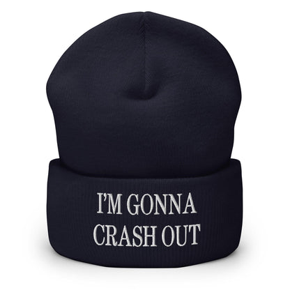 I’m Gonna Crash Out Embroidered Knit Cuffed Beanie - Navy