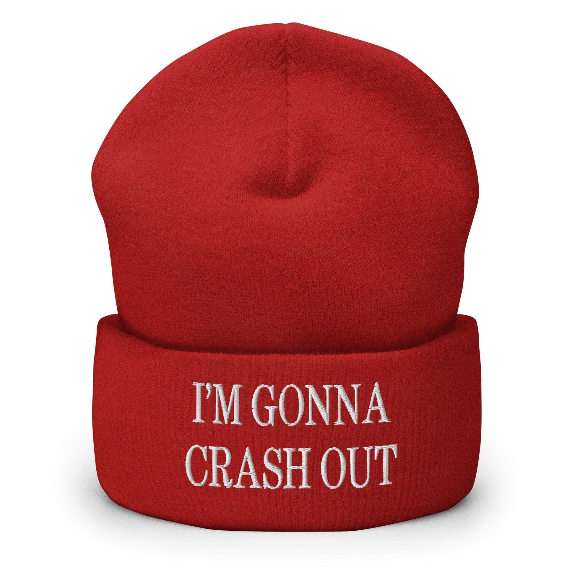 I’m Gonna Crash Out Embroidered Knit Cuffed Beanie - Red