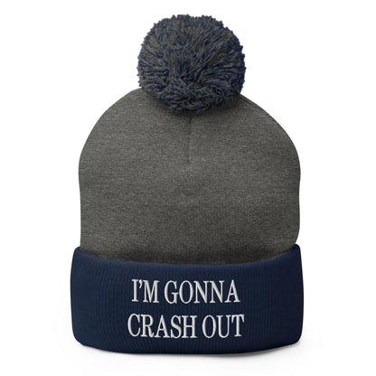 I’m Gonna Crash Out Embroidered Knit Pom Beanie - Dark Heather Grey/ Navy