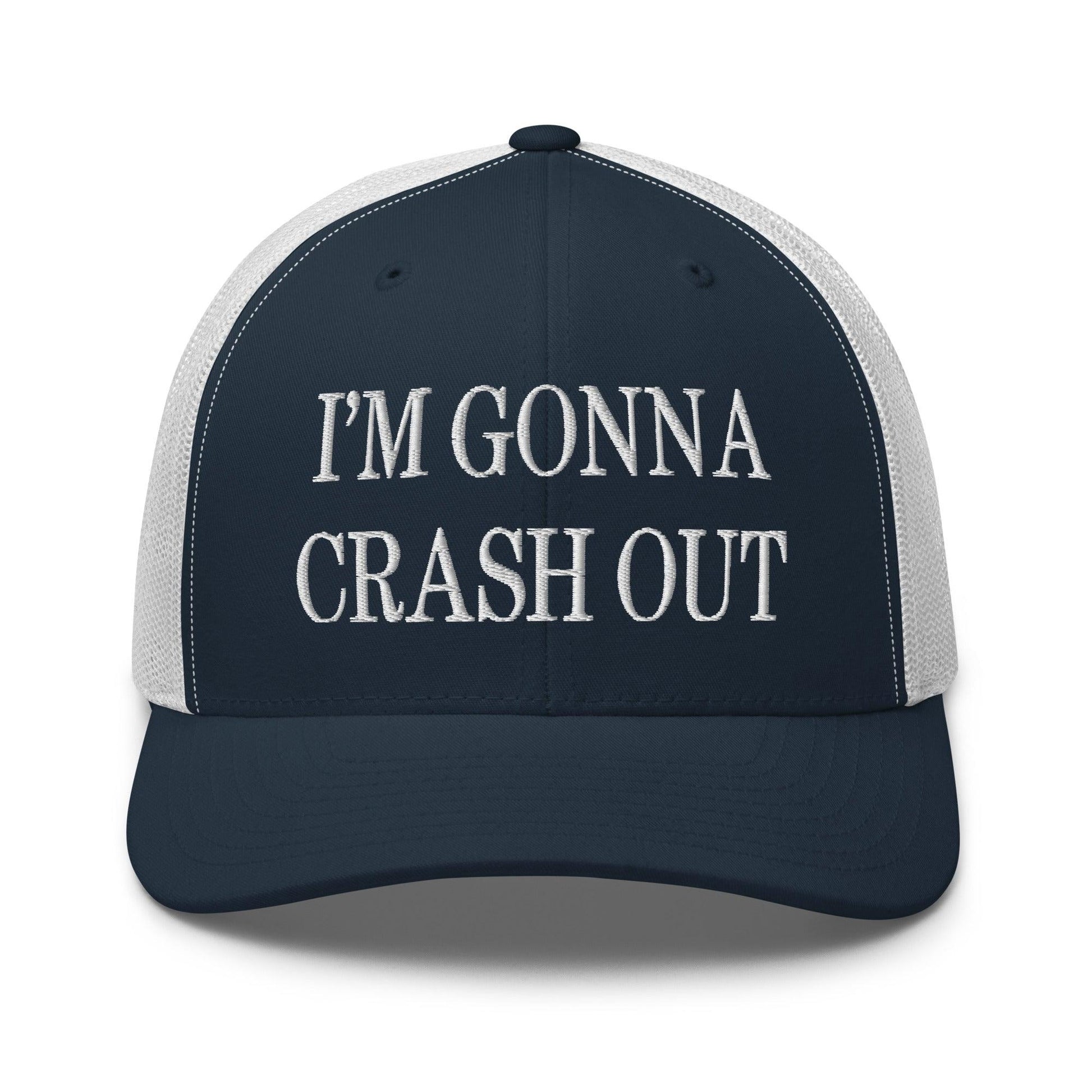I’m Gonna Crash Out Embroidered Mesh Trucker Hat - Navy/ White