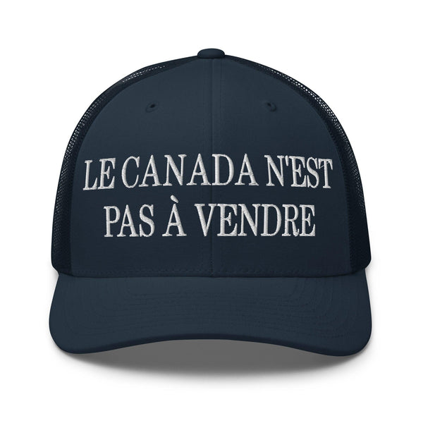 Le Canada n’est pas à Vendre Canada is not for Sale Embroidered Mesh Trucker Hat - Navy - Headwear