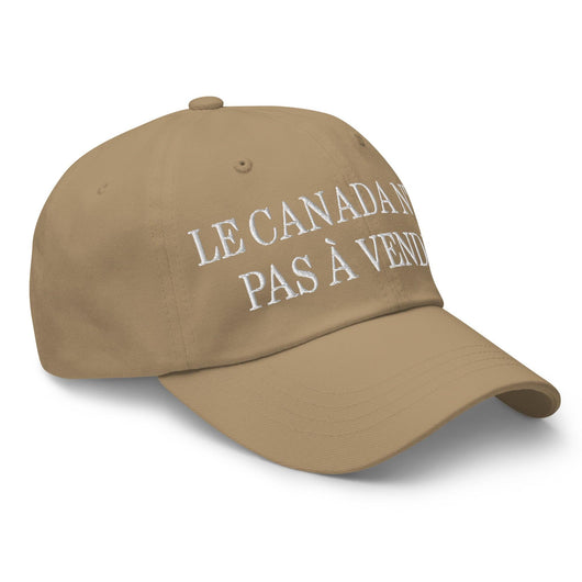 Le Canada n’est pas à Vendre Canada is not for Sale Great Embroidered Dad Hat - Headwear