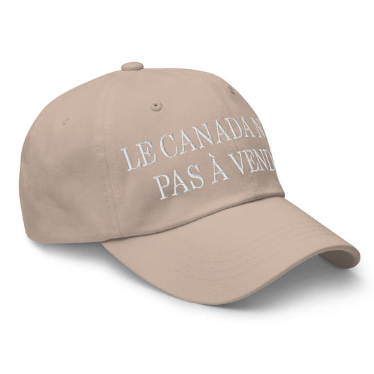 Le Canada n’est pas à Vendre Canada is not for Sale Great Embroidered Dad Hat - Headwear