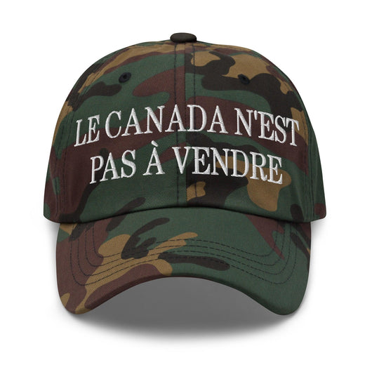 Le Canada n’est pas à Vendre Canada is not for Sale Great Embroidered Dad Hat - Green Camo - Headwear