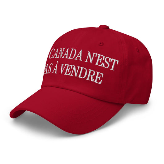 Le Canada n’est pas à Vendre Canada is not for Sale Great Embroidered Dad Hat - Headwear