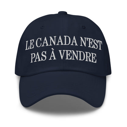 Le Canada n’est pas à Vendre is not for Sale Great Embroidered Dad Hat - Navy - Headwear