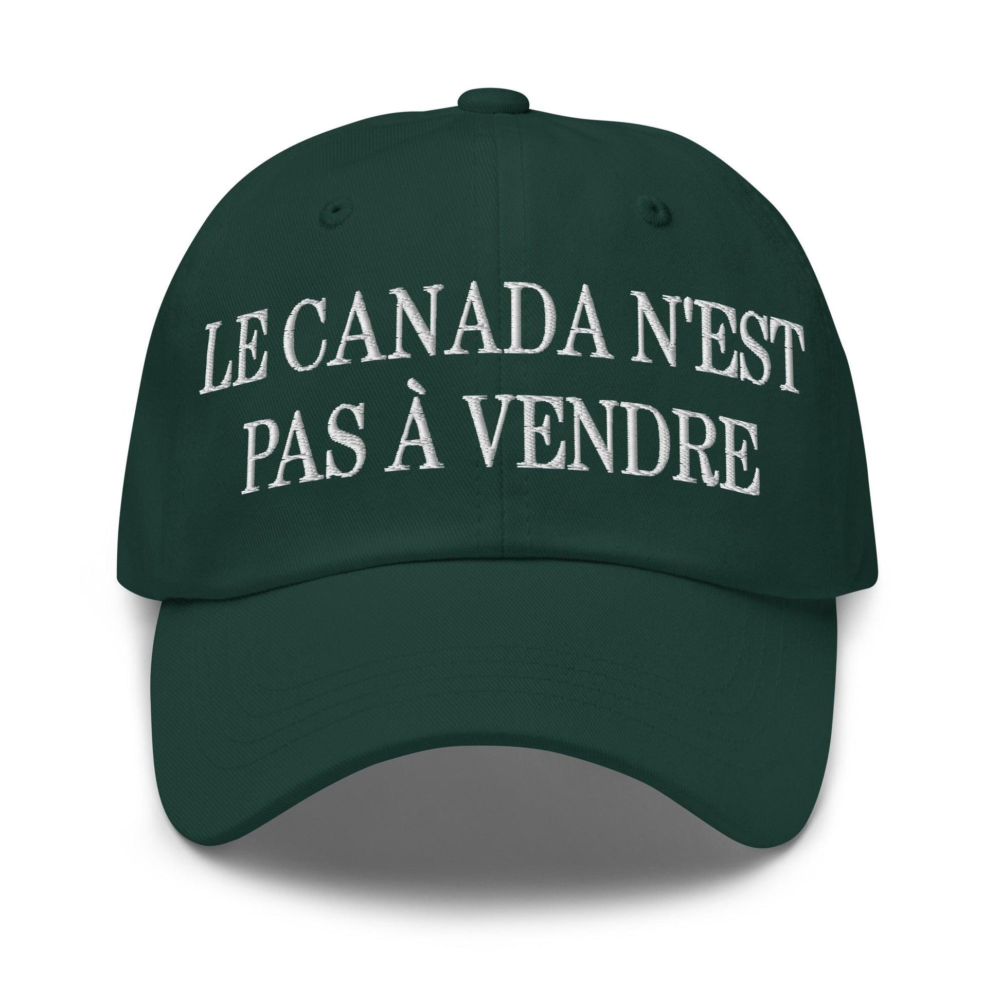 Le Canada n’est pas à Vendre is not for Sale Great Embroidered Dad Hat - Spruce - Headwear