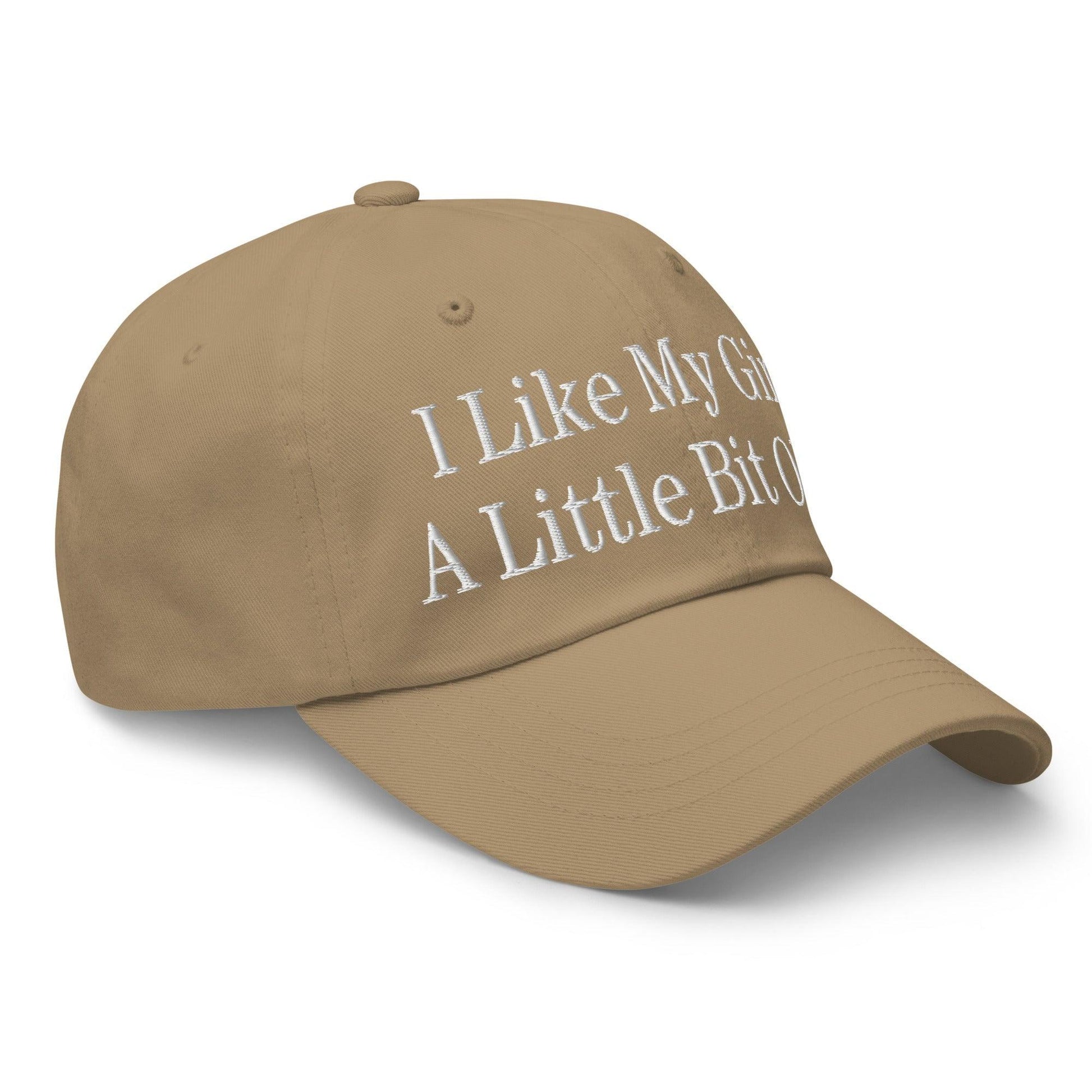 I Like My Girls a Little Bit Older Embroidered Dad Hat