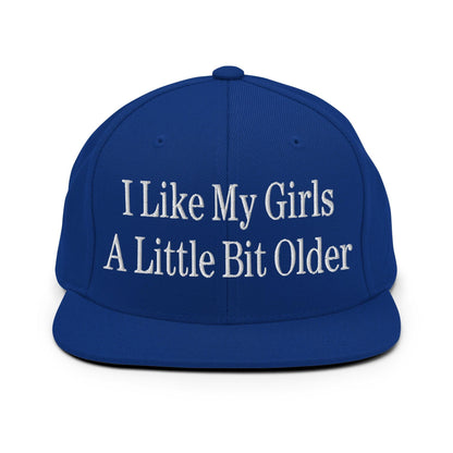 I Like My Girls a Little Bit Older Embroidered Flat Bill Brim Snapback Hat - Royal Blue