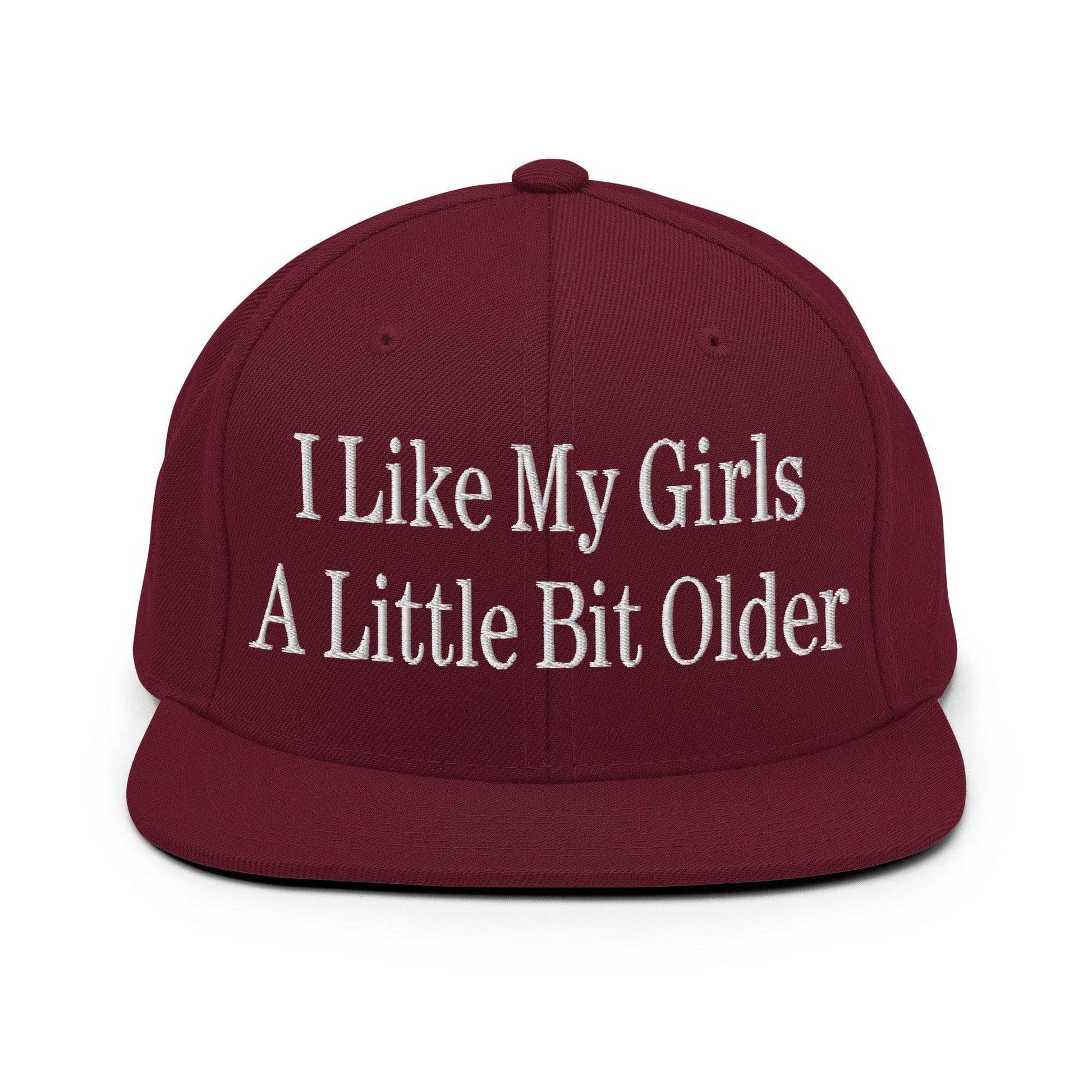I Like My Girls a Little Bit Older Embroidered Flat Bill Brim Snapback Hat - Maroon