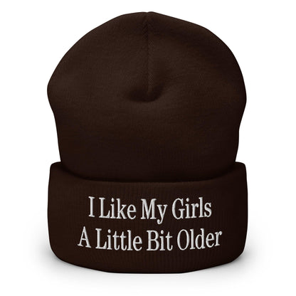 I Like My Girls a Little Bit Older Embroidered Knit Cuffed Beanie - Brown