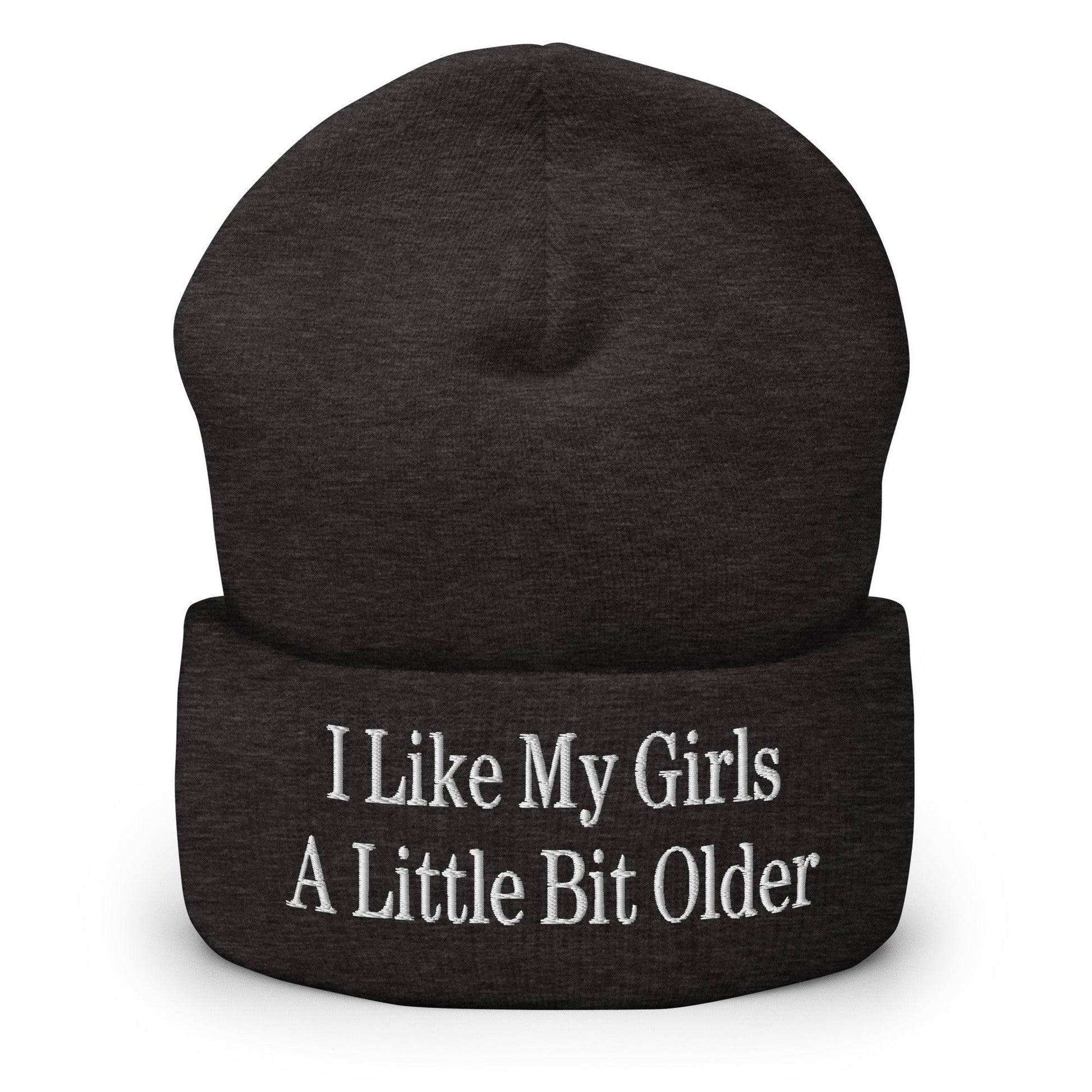 I Like My Girls a Little Bit Older Embroidered Knit Cuffed Beanie - Dark Grey