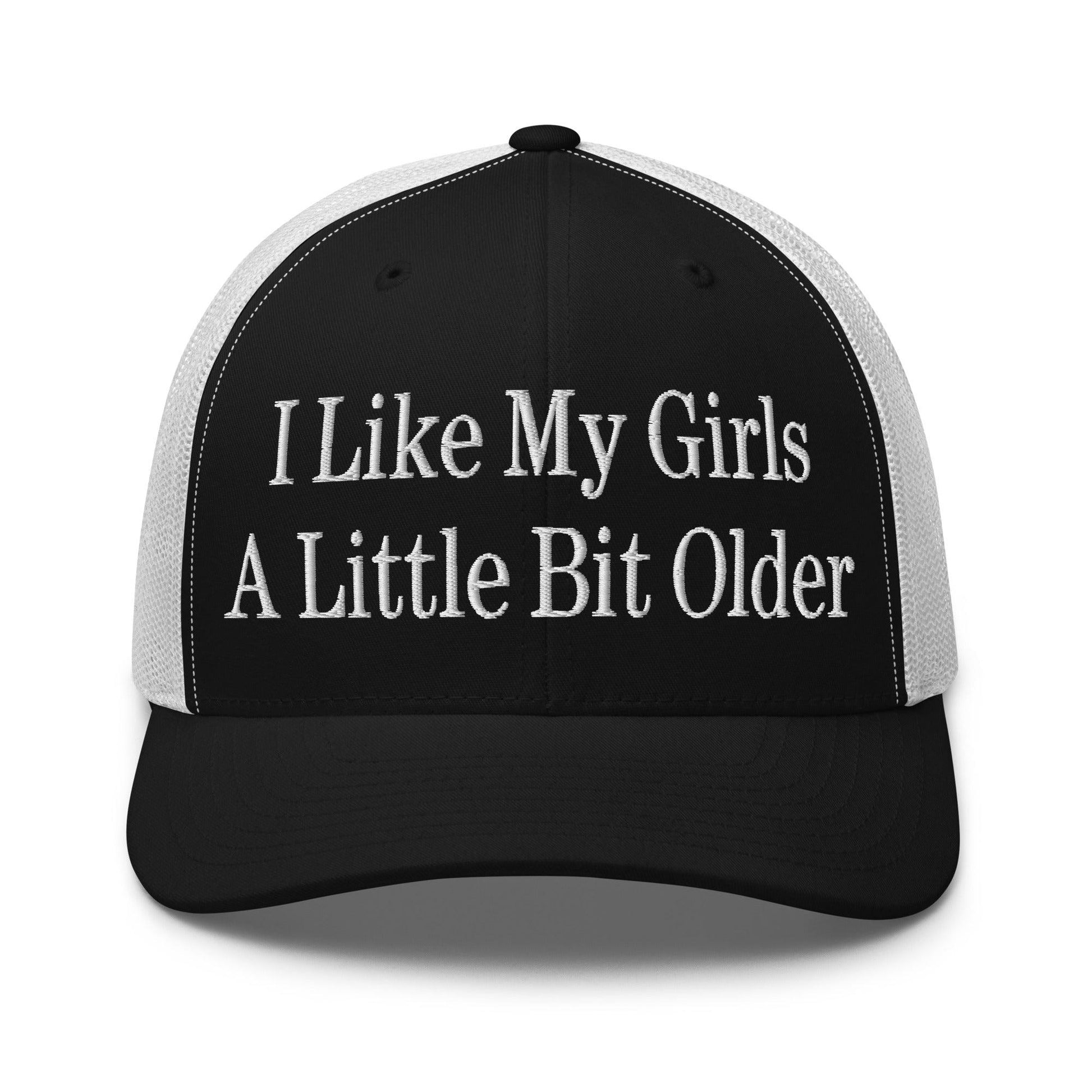 I Like My Girls a Little Bit Older Embroidered Mesh Trucker Hat - Black/ White