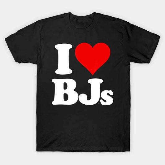 I Love BJs T-Shirt | Heart Tee – 100% Cotton - Black / Small