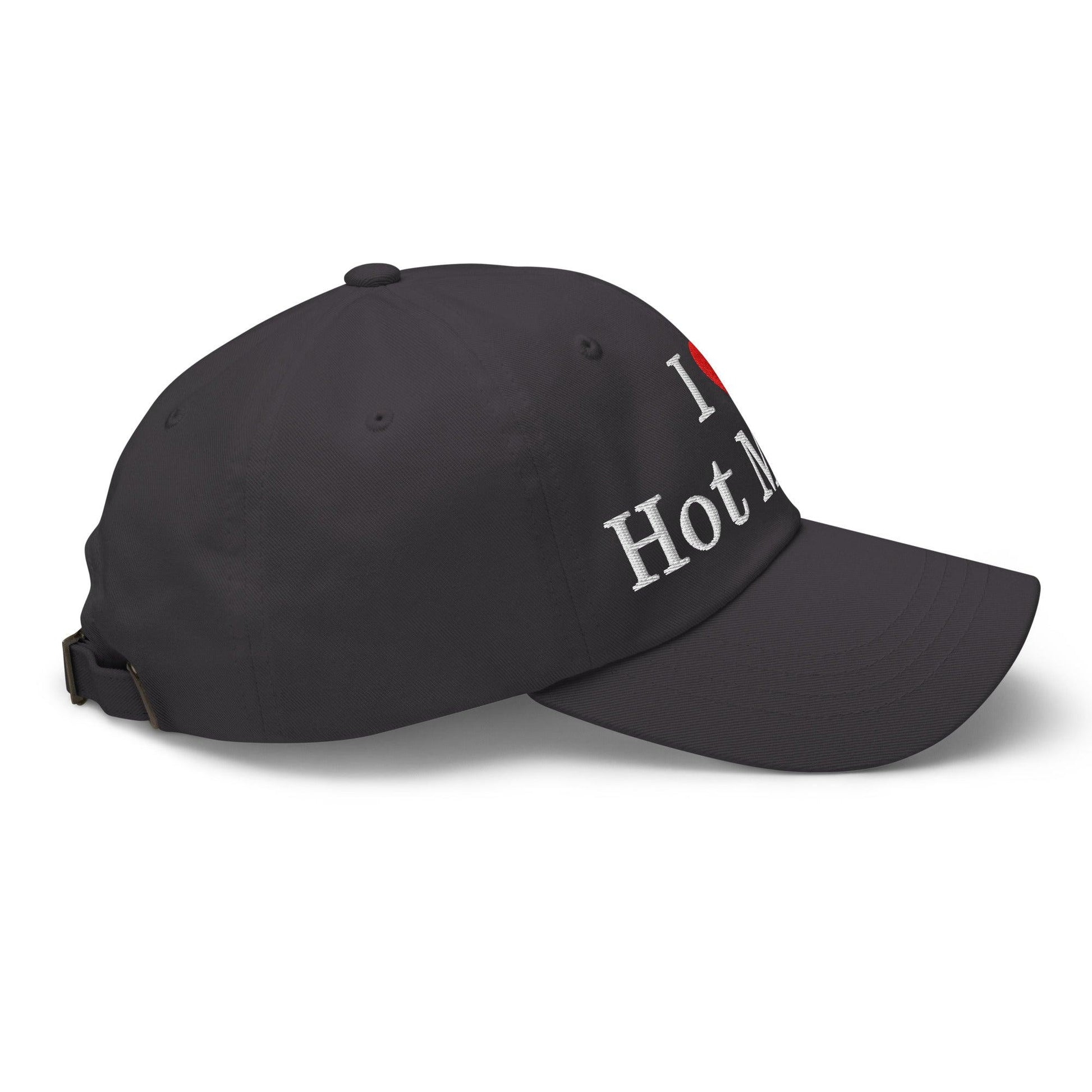 I Love Hot Moms Embroidered Dad Hat