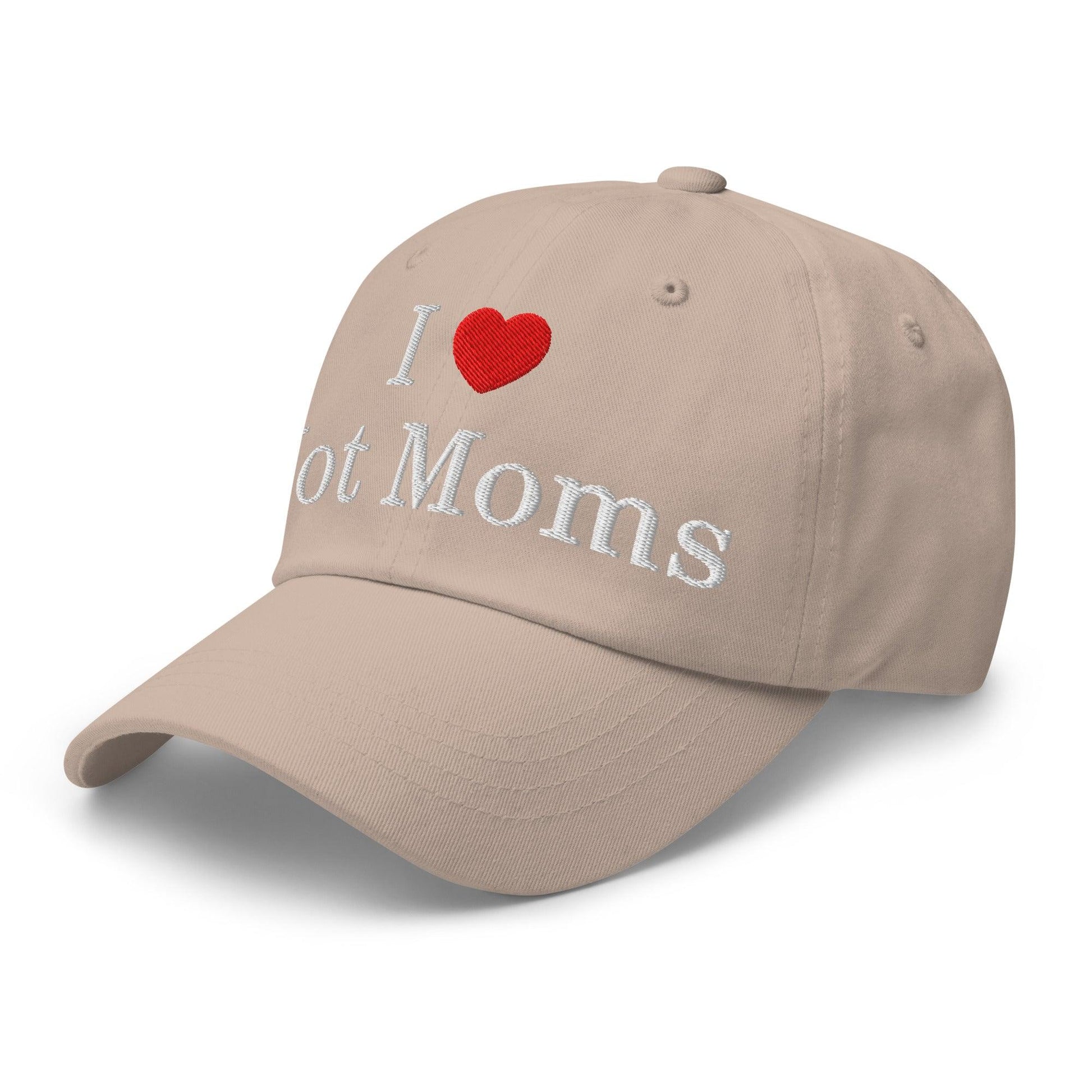 I Love Hot Moms Embroidered Dad Hat
