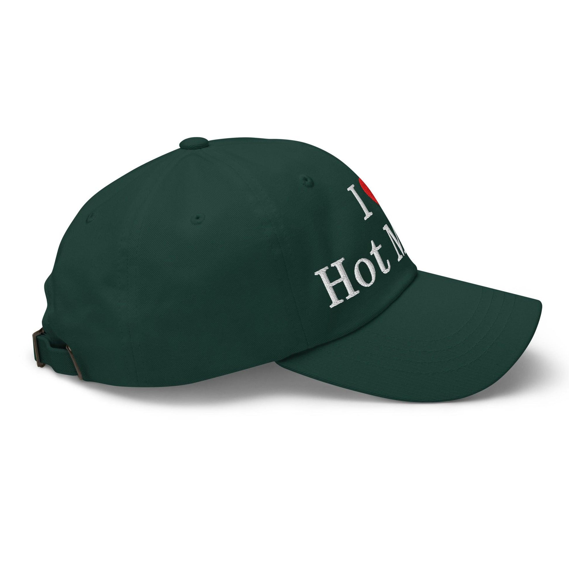 I Love Hot Moms Embroidered Dad Hat