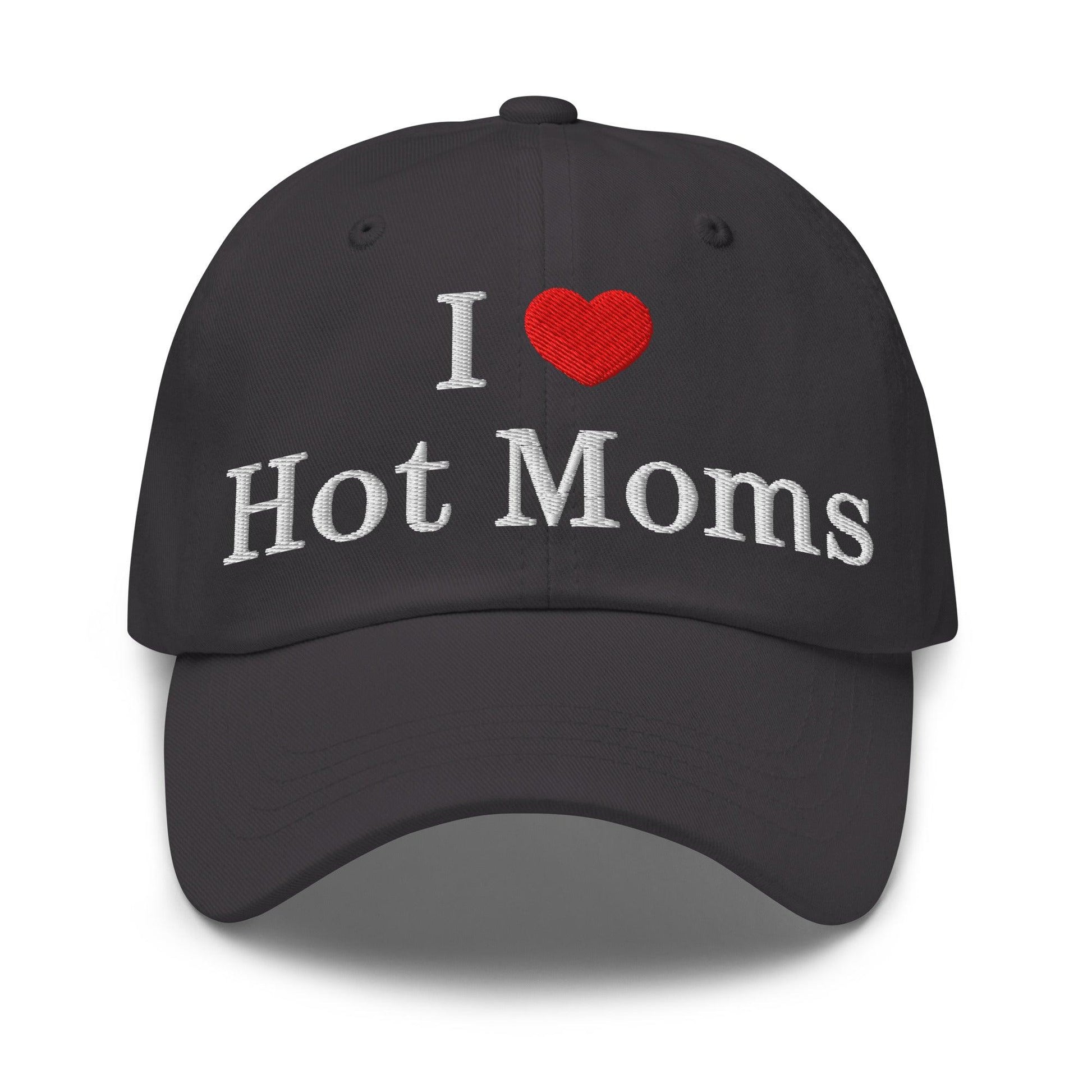 I Love Hot Moms Embroidered Dad Hat - Dark Grey