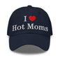 I Love Hot Moms Embroidered Dad Hat - Navy