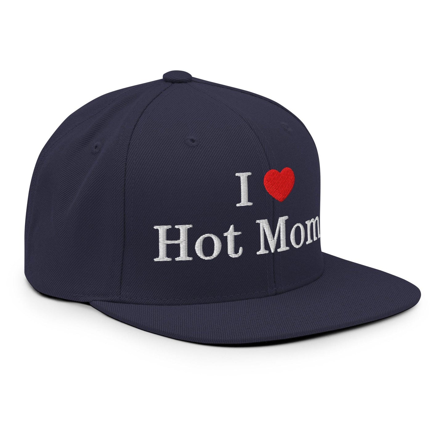 I Love Hot Moms Embroidered Flat Bill Brim Snapback Hat