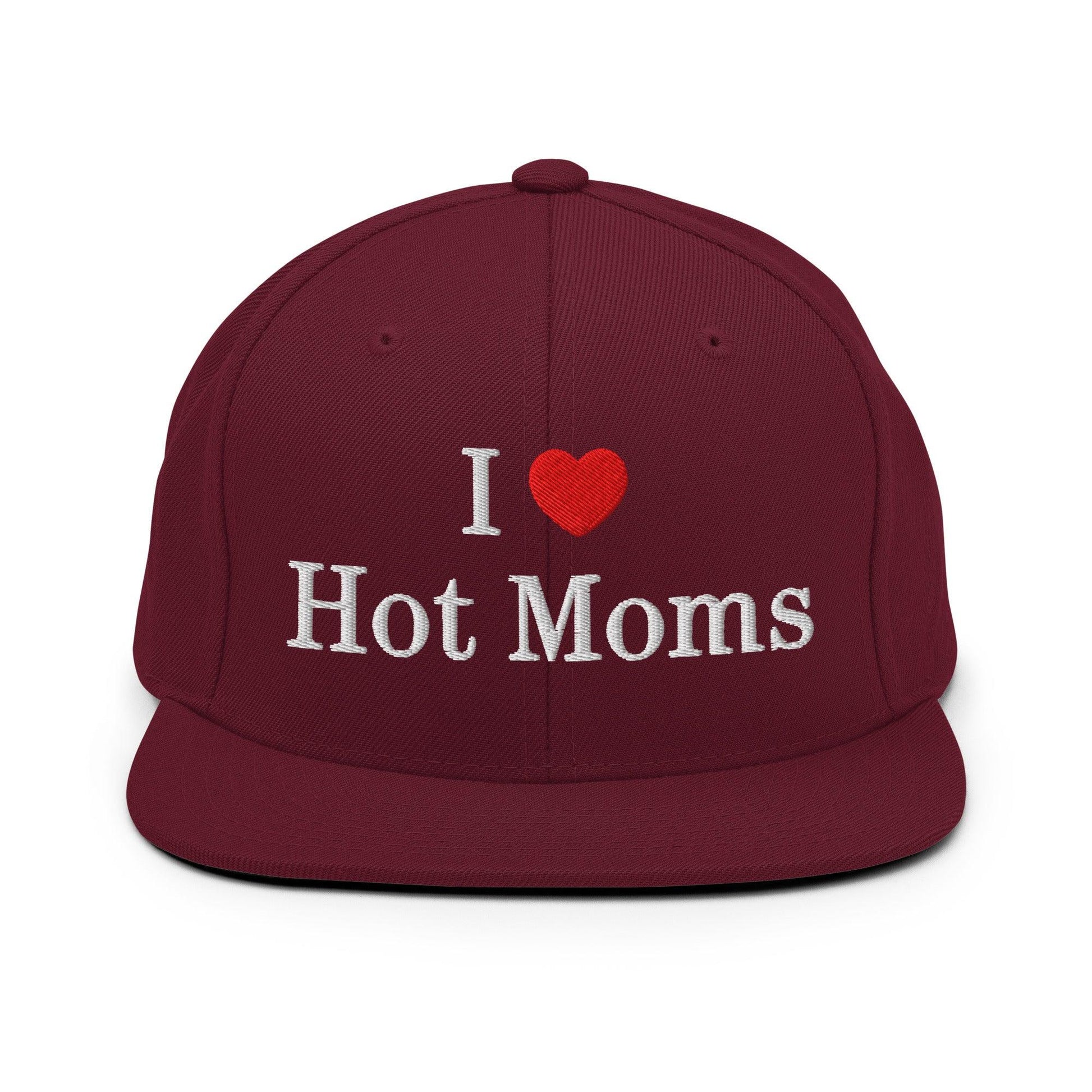 I Love Hot Moms Embroidered Flat Bill Brim Snapback Hat - Maroon