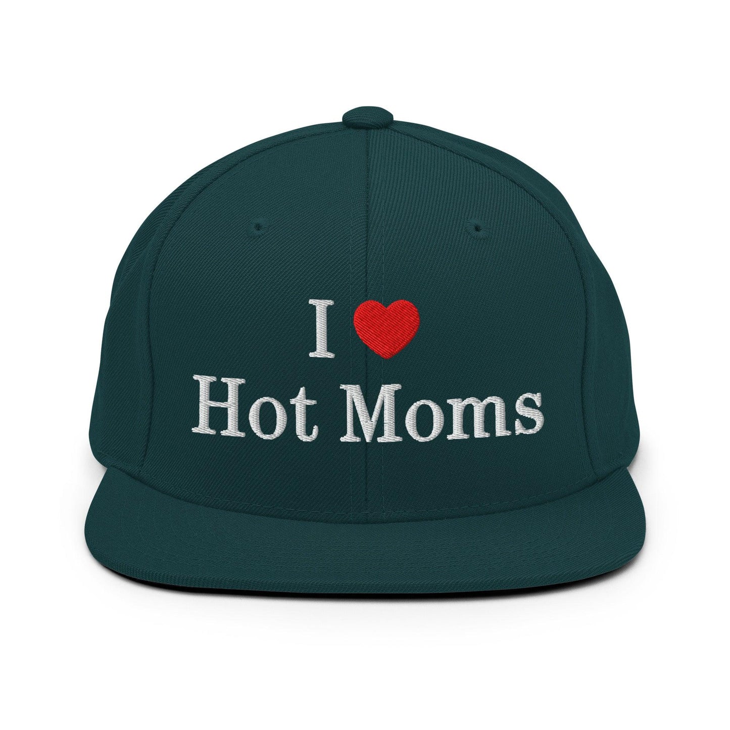 I Love Hot Moms Embroidered Flat Bill Brim Snapback Hat - Spruce