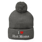 I Love Hot Moms Embroidered Knit Pom Beanie - Dark Heather Grey