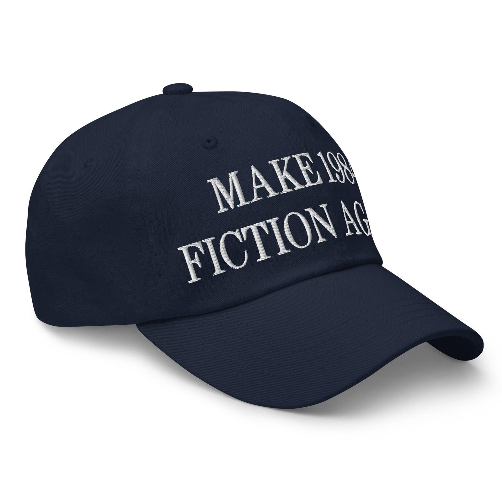 Make 1984 Fiction Again Embroidered Dad Hat